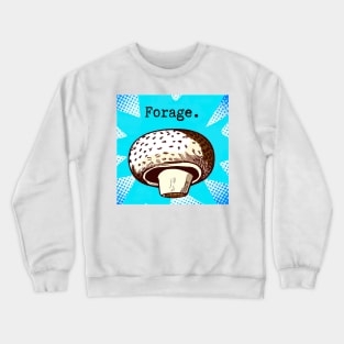 Forage for Food Crewneck Sweatshirt